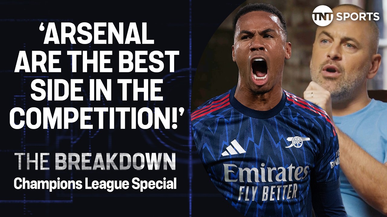 TNT Sports Football 🦊Analysing the Champions League favourites: Arsenal’s title to lose? 🏆 | The Breakdown